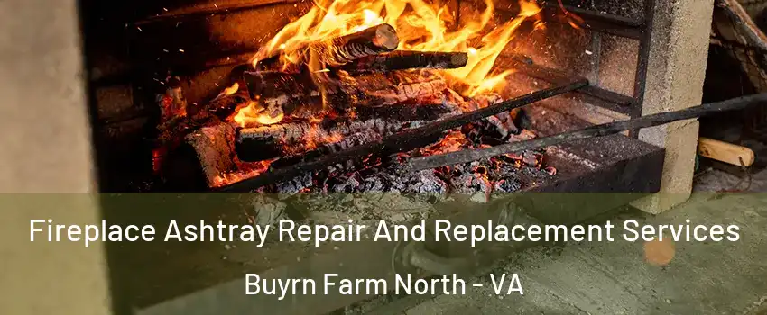 Fireplace Ashtray Repair And Replacement Services Buyrn Farm North - VA