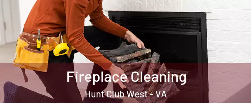 Fireplace Cleaning Hunt Club West - VA