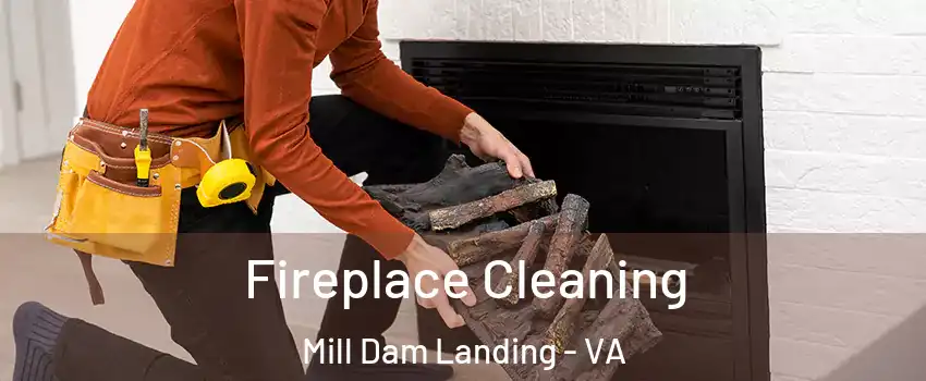 Fireplace Cleaning Mill Dam Landing - VA