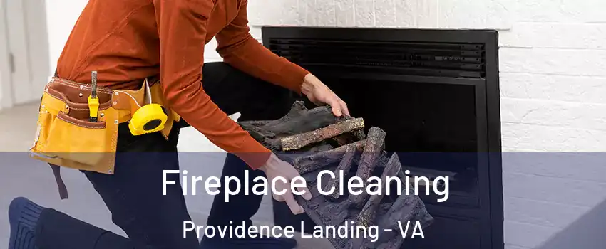 Fireplace Cleaning Providence Landing - VA