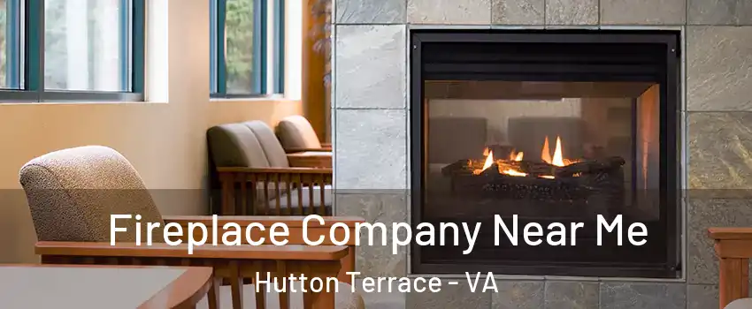 Fireplace Company Near Me Hutton Terrace - VA