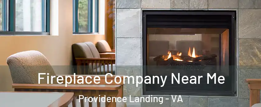 Fireplace Company Near Me Providence Landing - VA