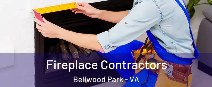 Fireplace Contractors Bellwood Park - VA