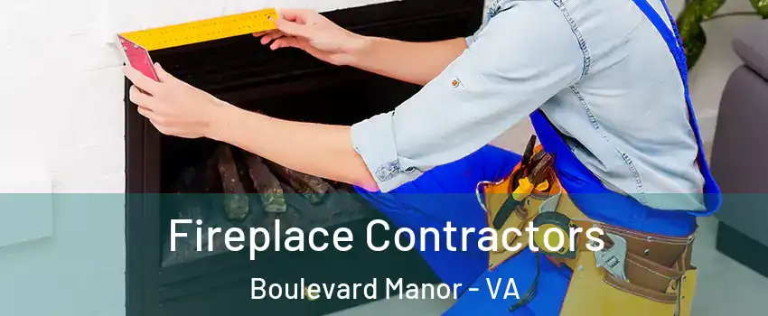Fireplace Contractors Boulevard Manor - VA