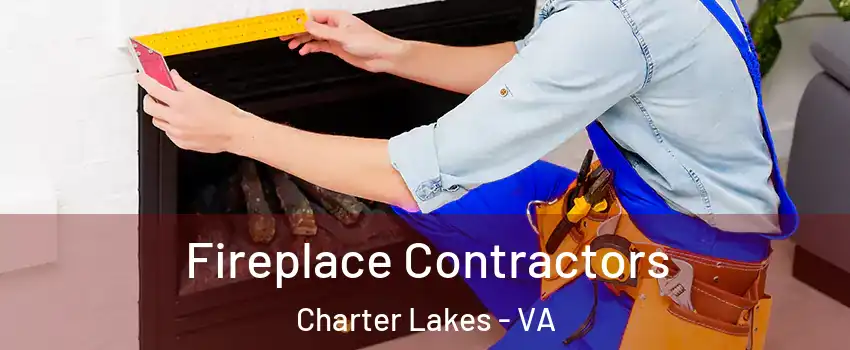 Fireplace Contractors Charter Lakes - VA