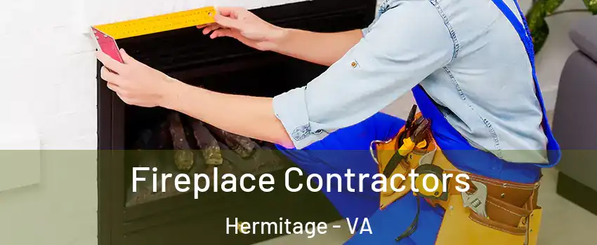 Fireplace Contractors Hermitage - VA