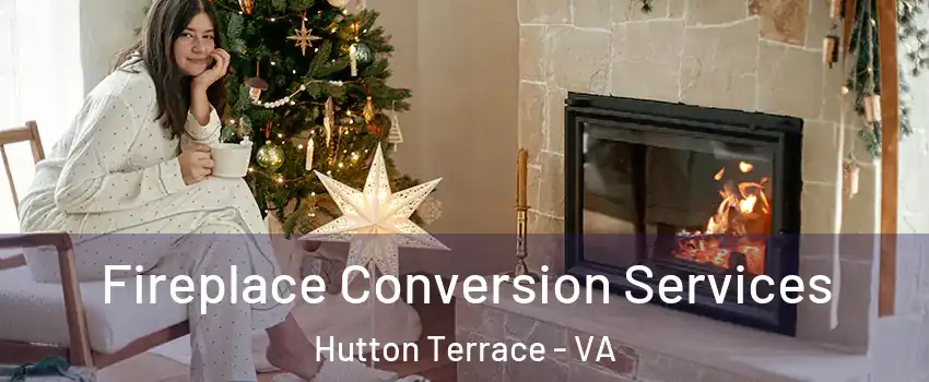 Fireplace Conversion Services Hutton Terrace - VA
