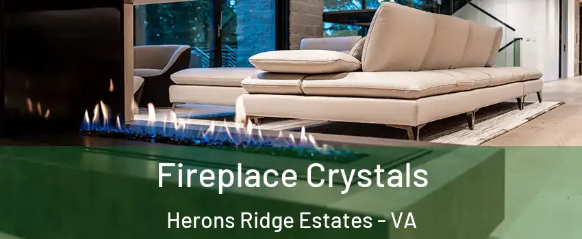 Fireplace Crystals Herons Ridge Estates - VA
