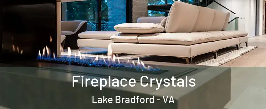 Fireplace Crystals Lake Bradford - VA
