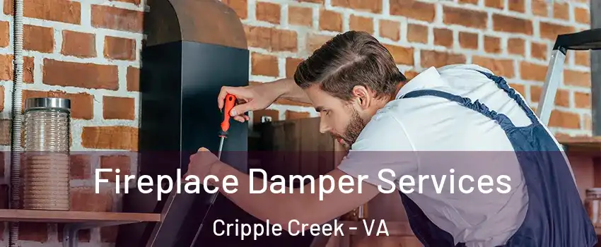Fireplace Damper Services Cripple Creek - VA