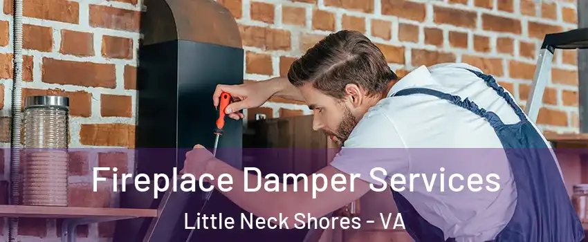 Fireplace Damper Services Little Neck Shores - VA