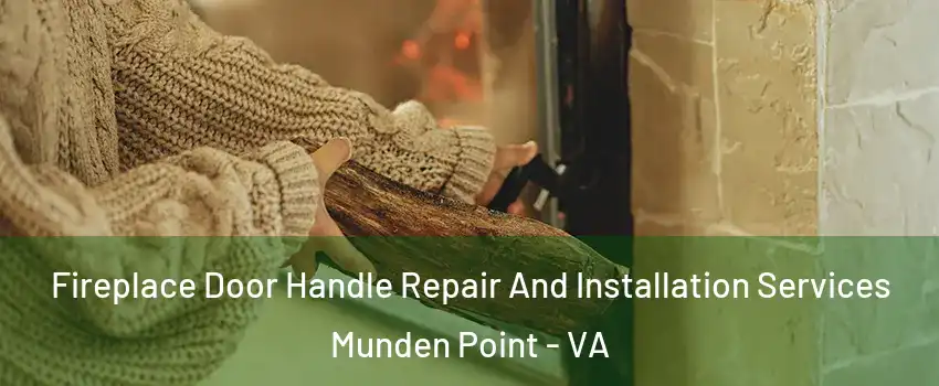 Fireplace Door Handle Repair And Installation Services Munden Point - VA