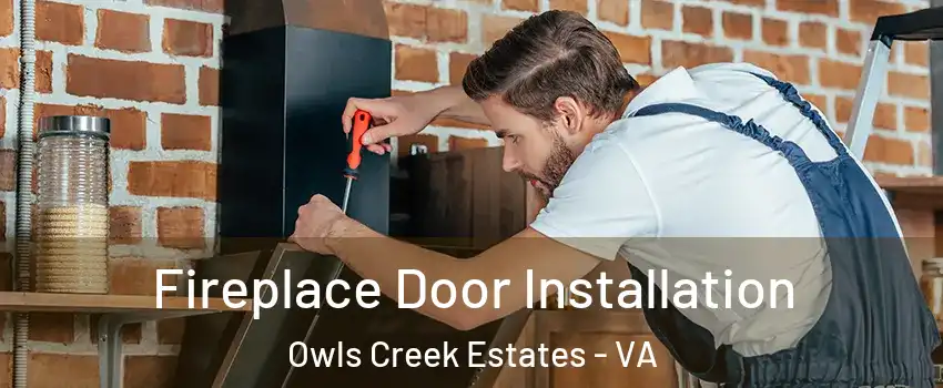 Fireplace Door Installation Owls Creek Estates - VA