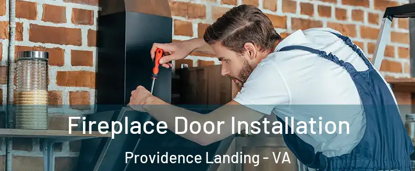 Fireplace Door Installation Providence Landing - VA