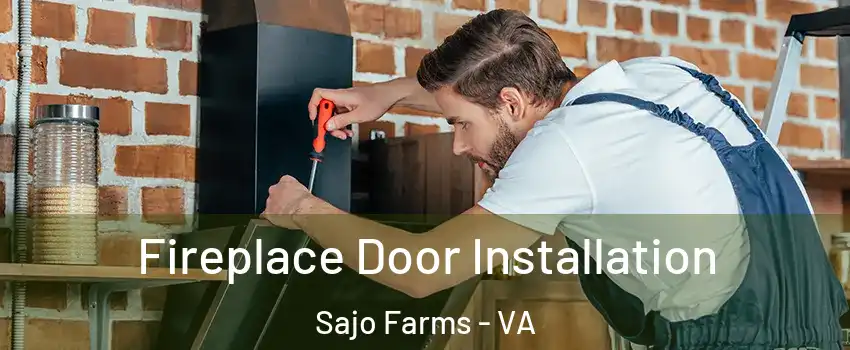 Fireplace Door Installation Sajo Farms - VA