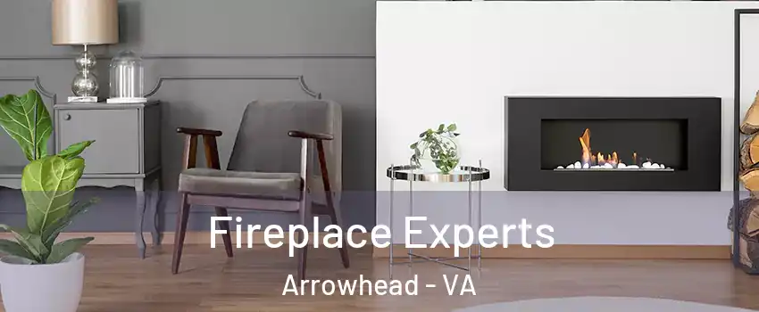 Fireplace Experts Arrowhead - VA