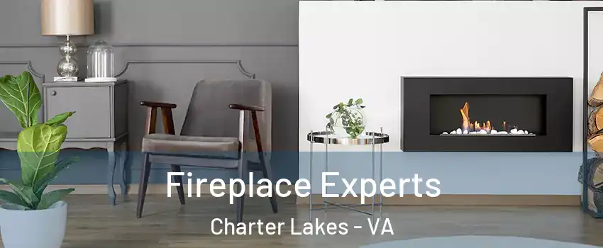 Fireplace Experts Charter Lakes - VA
