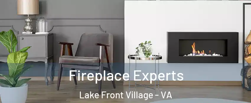 Fireplace Experts Lake Front Village - VA