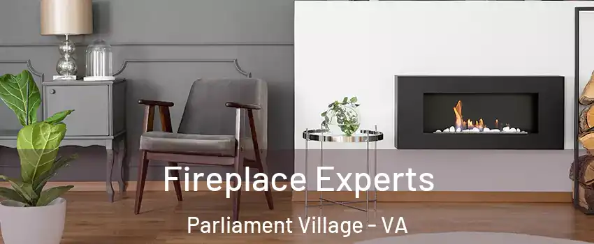 Fireplace Experts Parliament Village - VA