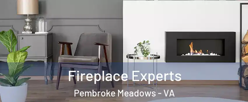 Fireplace Experts Pembroke Meadows - VA