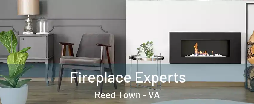 Fireplace Experts Reed Town - VA