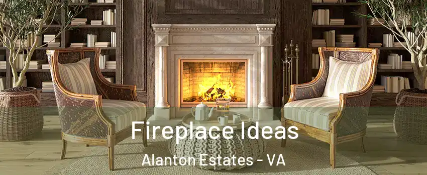 Fireplace Ideas Alanton Estates - VA