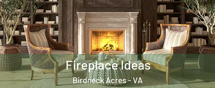 Fireplace Ideas Birdneck Acres - VA