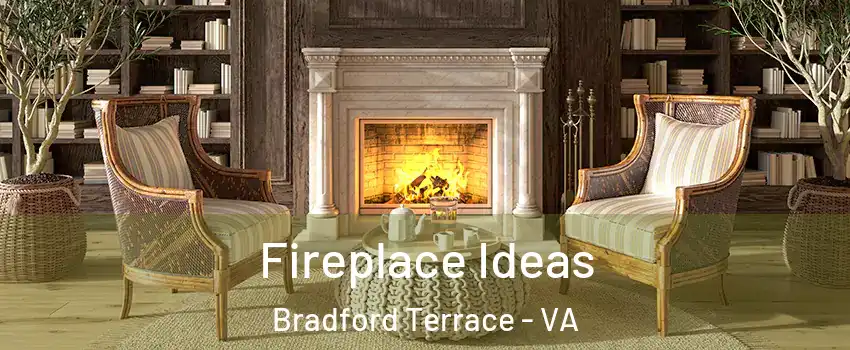 Fireplace Ideas Bradford Terrace - VA