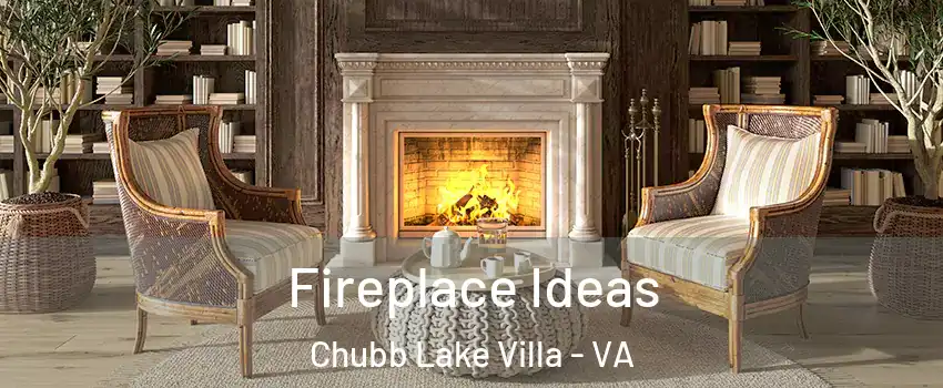 Fireplace Ideas Chubb Lake Villa - VA