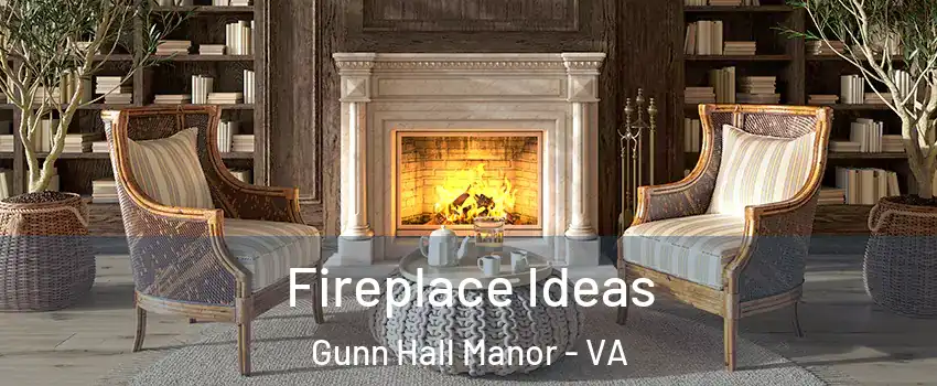 Fireplace Ideas Gunn Hall Manor - VA