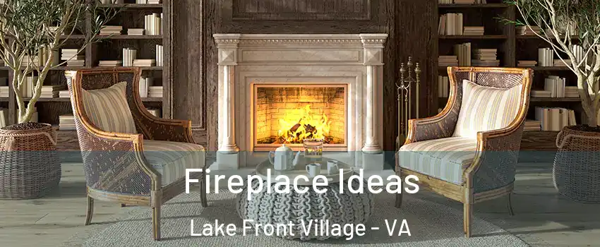 Fireplace Ideas Lake Front Village - VA