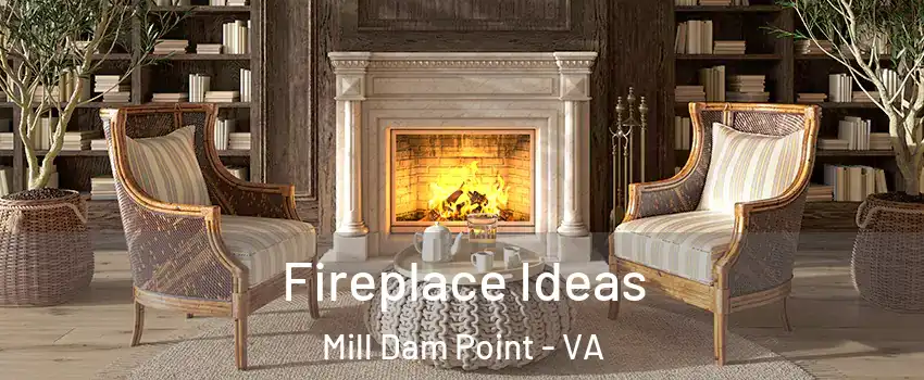 Fireplace Ideas Mill Dam Point - VA