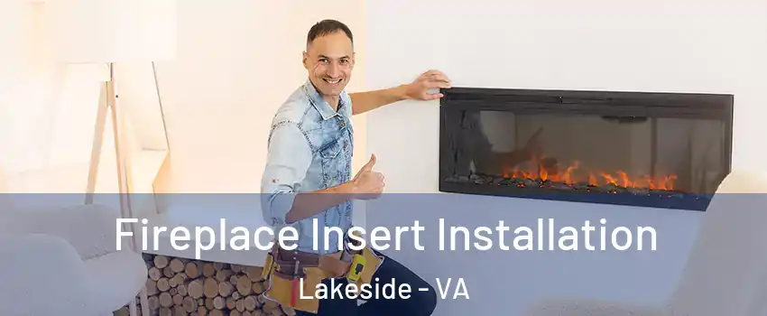 Fireplace Insert Installation Lakeside - VA