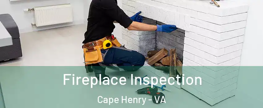 Fireplace Inspection Cape Henry - VA