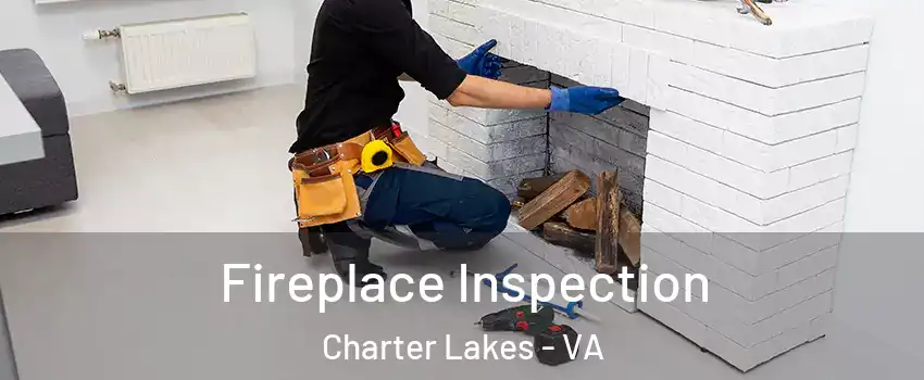 Fireplace Inspection Charter Lakes - VA