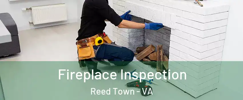 Fireplace Inspection Reed Town - VA