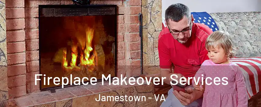 Fireplace Makeover Services Jamestown - VA