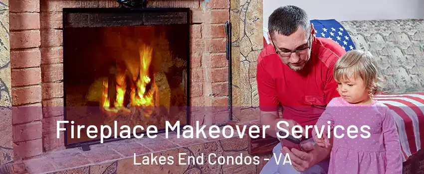 Fireplace Makeover Services Lakes End Condos - VA