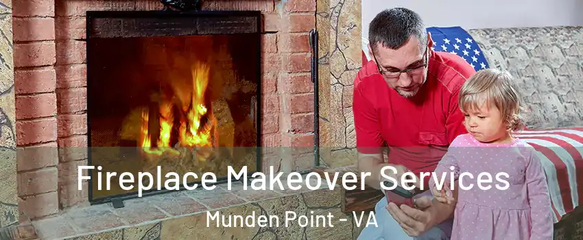Fireplace Makeover Services Munden Point - VA