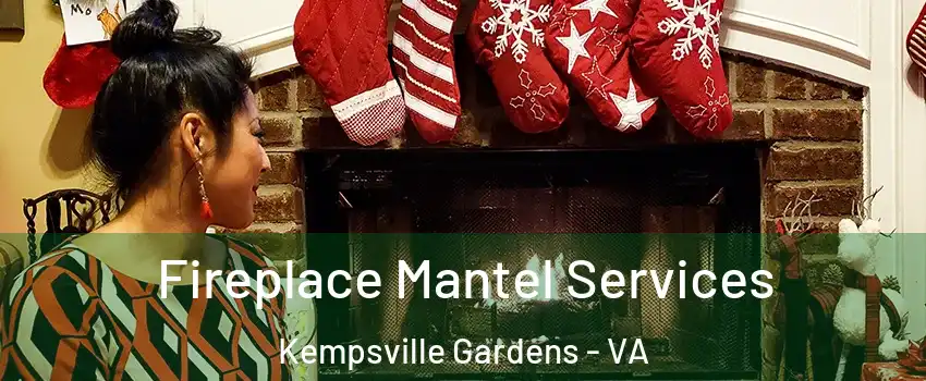 Fireplace Mantel Services Kempsville Gardens - VA