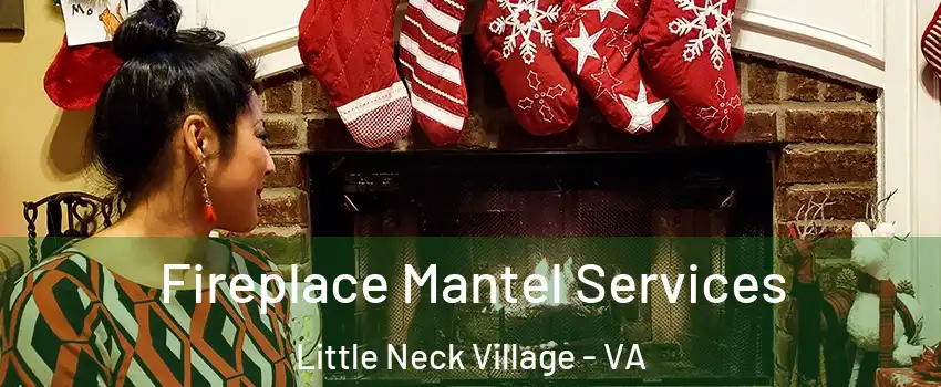 Fireplace Mantel Services Little Neck Village - VA