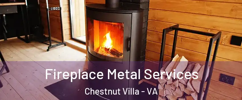 Fireplace Metal Services Chestnut Villa - VA