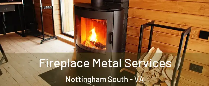 Fireplace Metal Services Nottingham South - VA