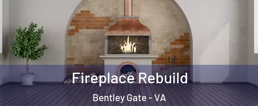 Fireplace Rebuild Bentley Gate - VA