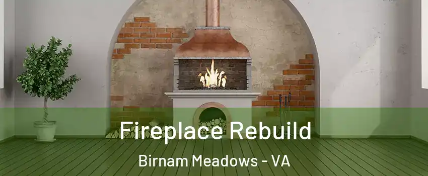 Fireplace Rebuild Birnam Meadows - VA