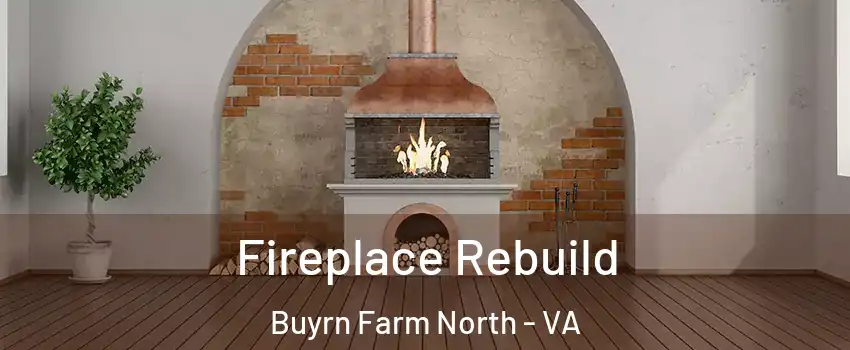 Fireplace Rebuild Buyrn Farm North - VA