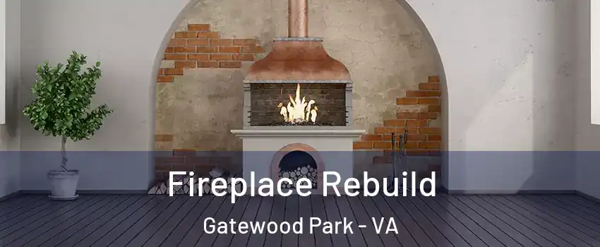 Fireplace Rebuild Gatewood Park - VA