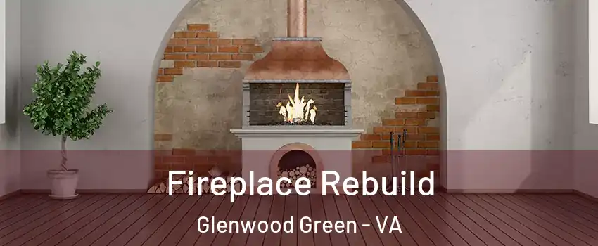 Fireplace Rebuild Glenwood Green - VA