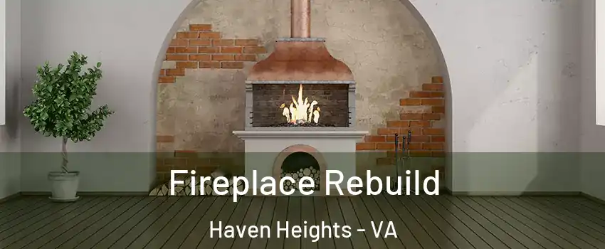 Fireplace Rebuild Haven Heights - VA