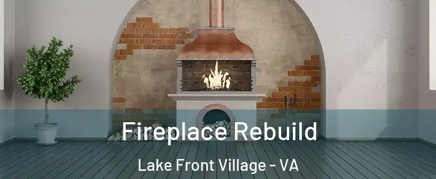 Fireplace Rebuild Lake Front Village - VA
